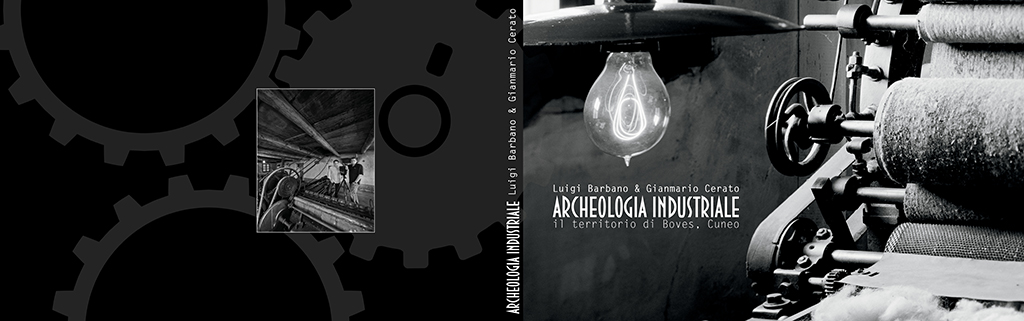 Archeologia Industriale nel territorio di Boves